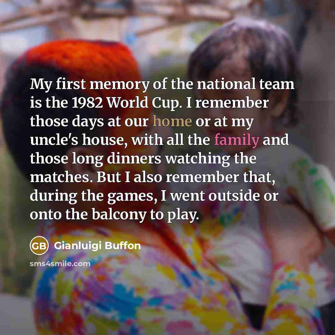 “My first memory of the national team is the 1982…” quote by Gianluigi Buffon