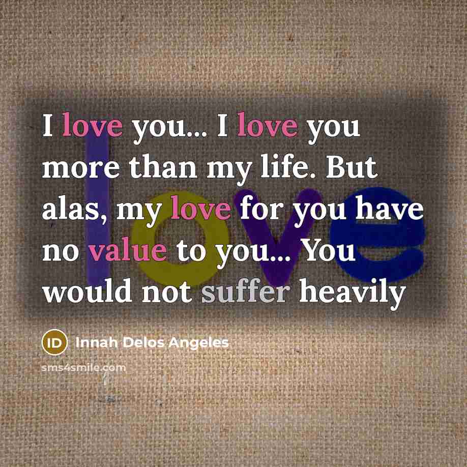 “I love you... I love you more than my life.…” quote by Innah Delos Angeles