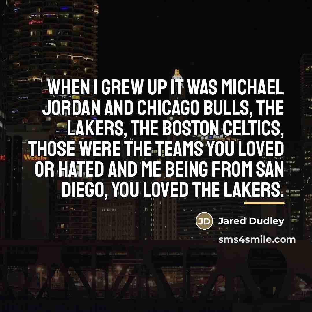 “When I grew up it was Michael Jordan and Chicago…” quote by Jared Dudley