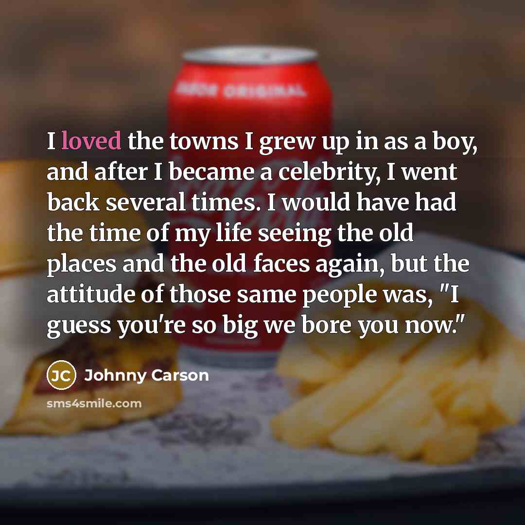 “I loved the towns I grew up in as a…” quote by Johnny Carson