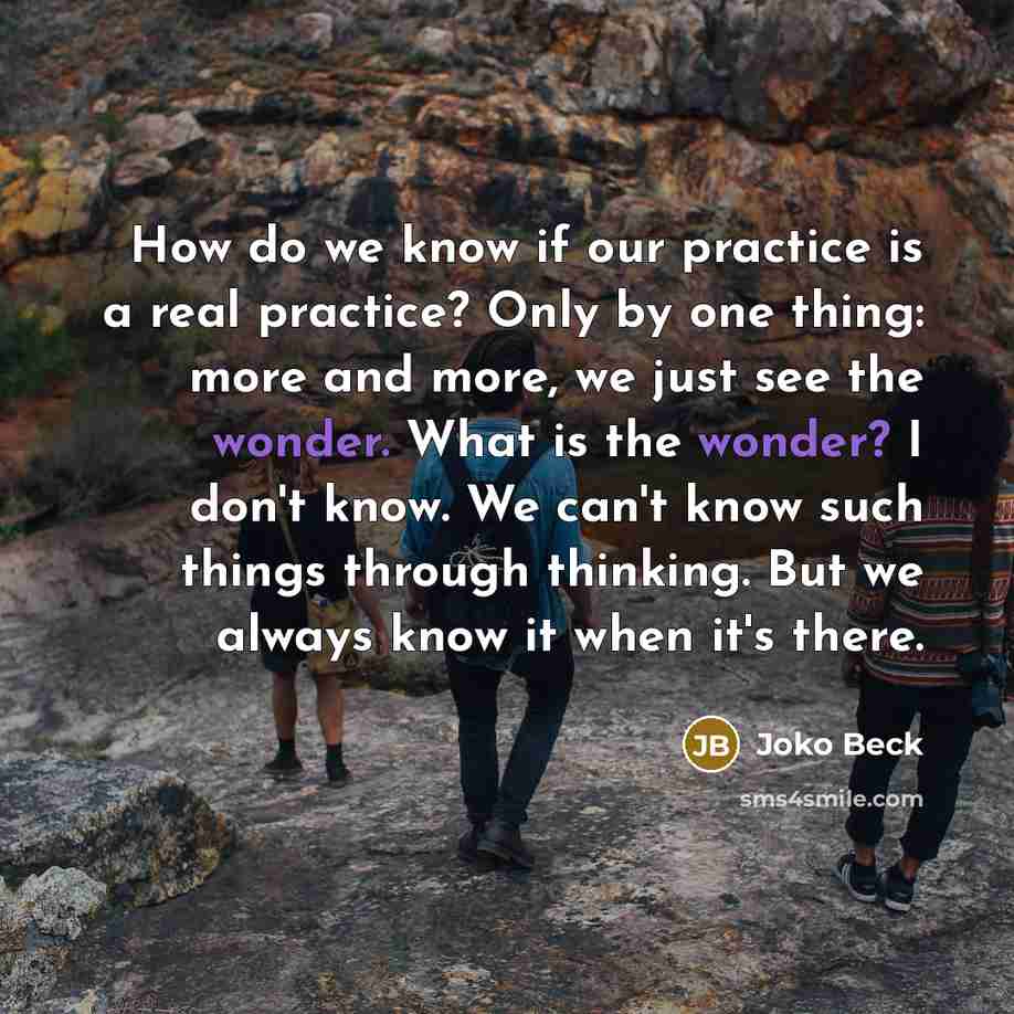 “How do we know if our practice is a real…” quote by Joko Beck