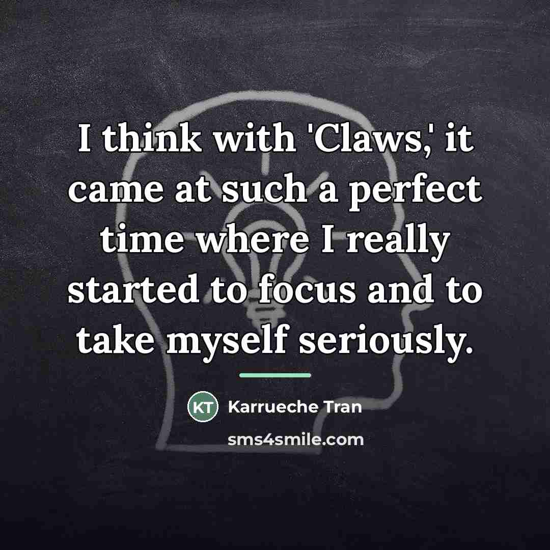 “I think with 'Claws,' it came at such a perfect…” quote by Karrueche Tran