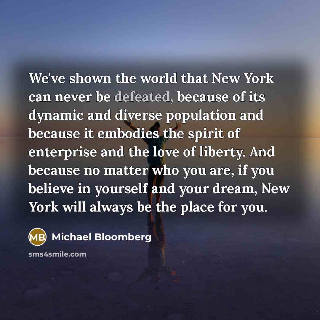 “We've shown the world that New York can never be…” quote by Michael Bloomberg