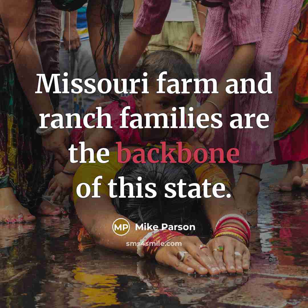 “Missouri farm and ranch families are the backbone of this…” quote by Mike Parson