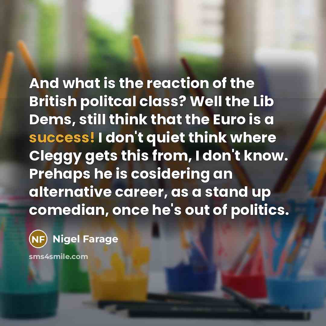 “And what is the reaction of the British politcal class?…” quote by Nigel Farage