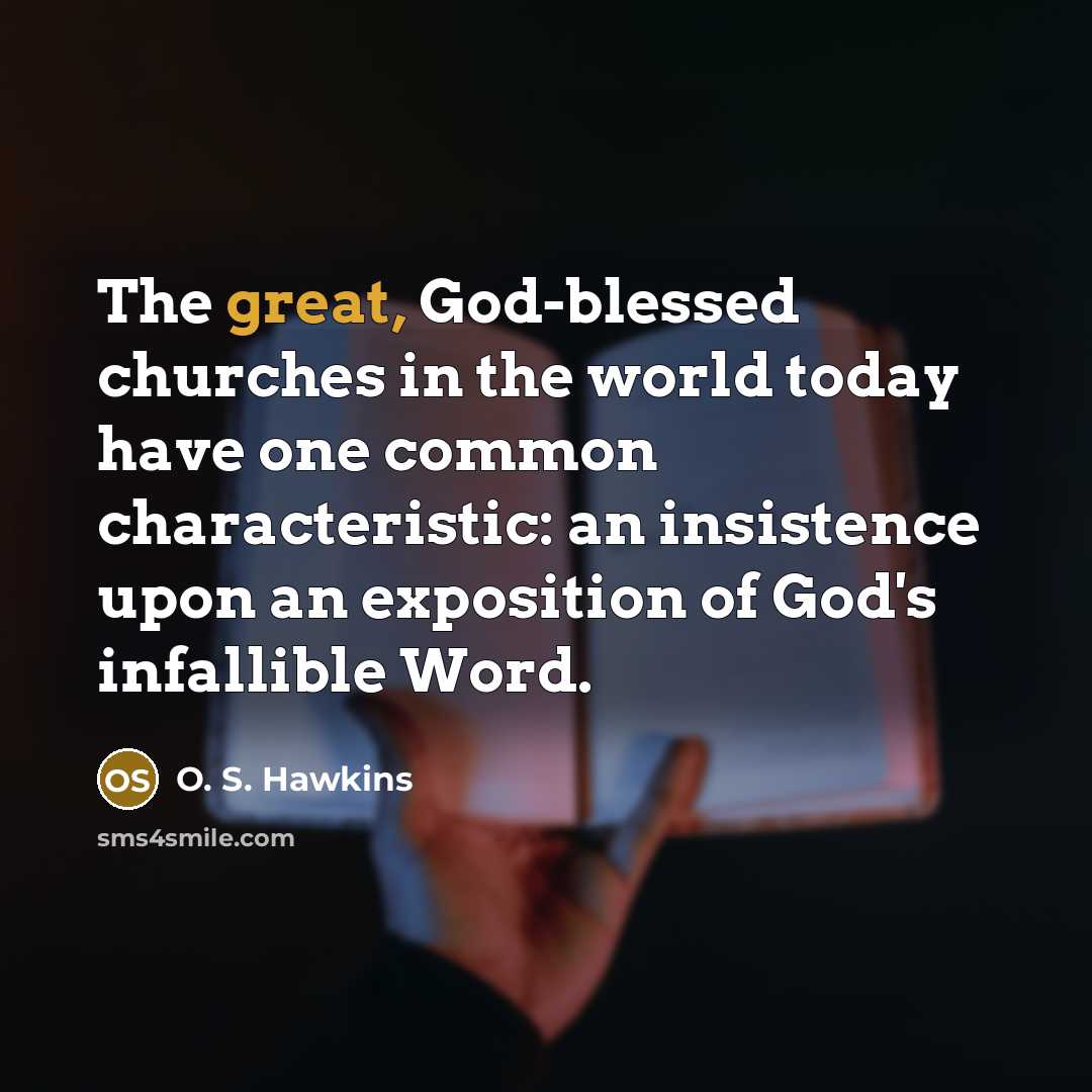 “The great, God-blessed churches in the world today have one…” quote by O. S. Hawkins