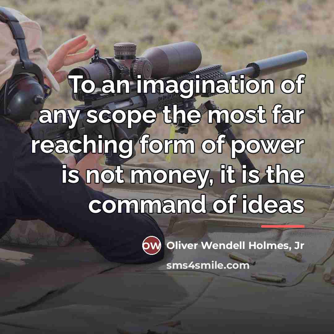 “To an imagination of any scope the most far reaching…” quote by Oliver Wendell Holmes, Jr