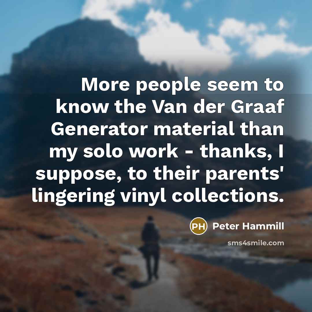 “More people seem to know the Van der Graaf Generator…” quote by Peter Hammill