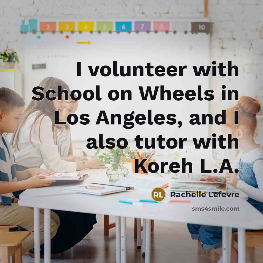 “I volunteer with School on Wheels in Los Angeles, and…” quote by Rachelle Lefevre