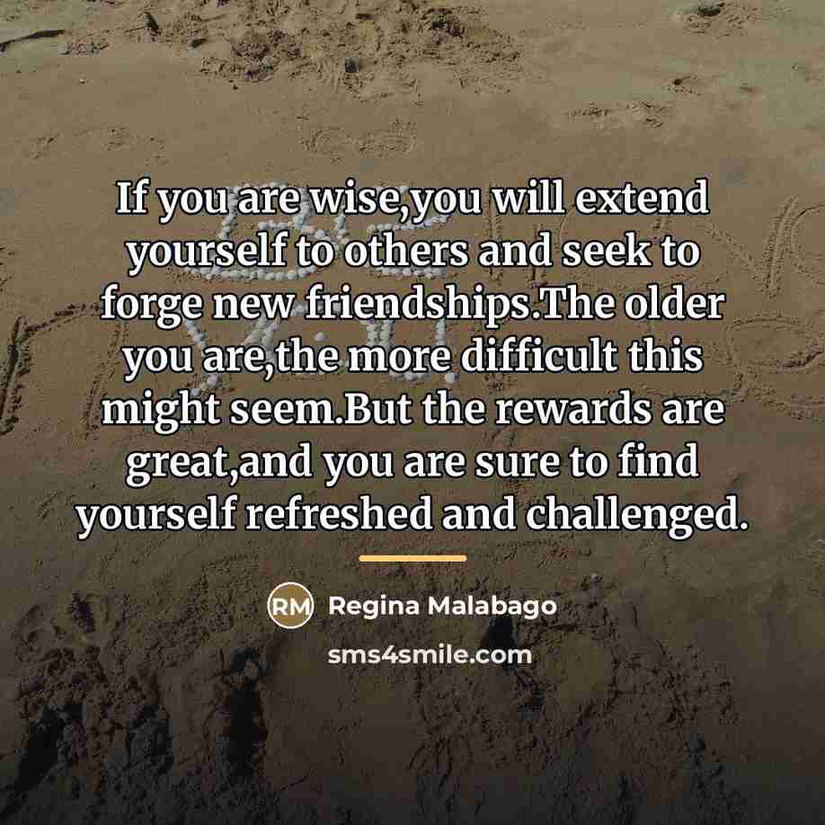 “If you are wise,you will extend yourself to others and…” quote by Regina Malabago