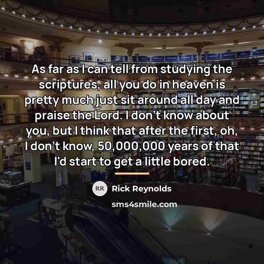 “As far as I can tell from studying the scriptures,…” quote by Rick Reynolds