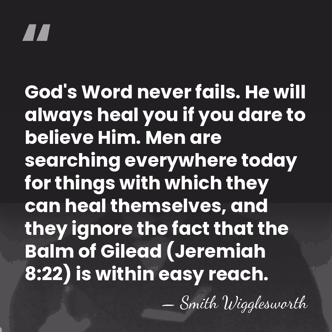 God's Word never fails. He will always heal you if you dare&hellip; - Smith Wigglesworth