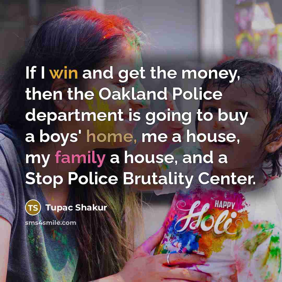 “If I win and get the money, then the Oakland…” quote by Tupac Shakur