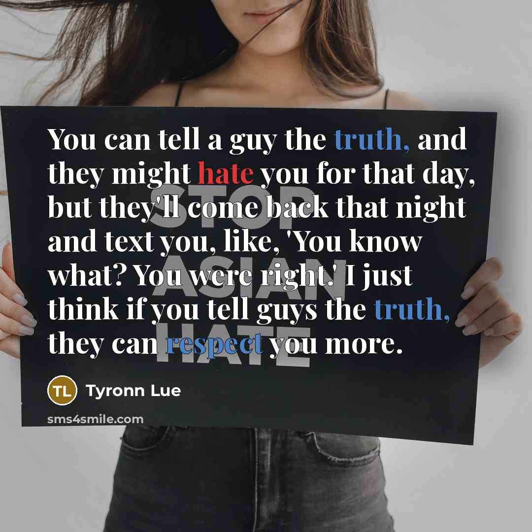 “You can tell a guy the truth, and they might…” quote by Tyronn Lue