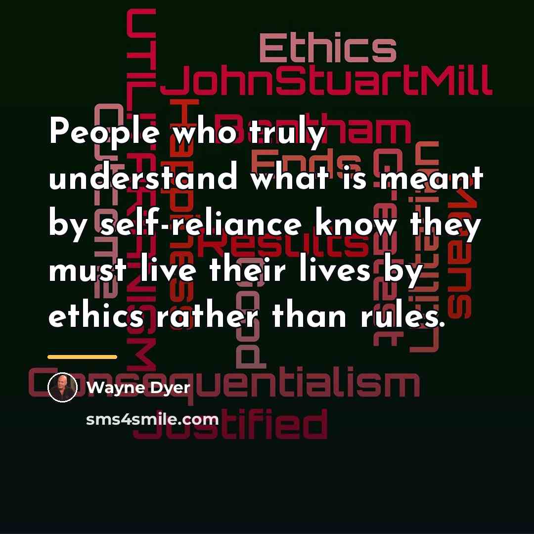 “People who truly understand what is meant by self-reliance know…” quote by Wayne Dyer