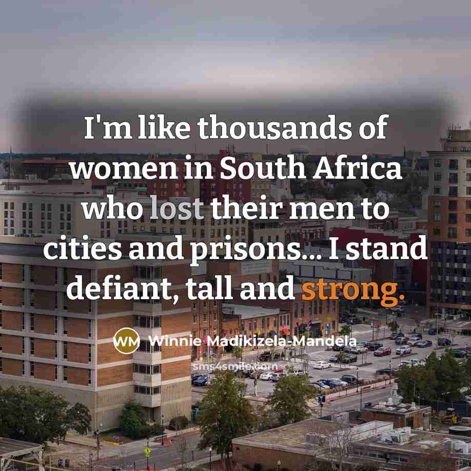 “I'm like thousands of women in South Africa who lost…” quote by Winnie Madikizela-Mandela