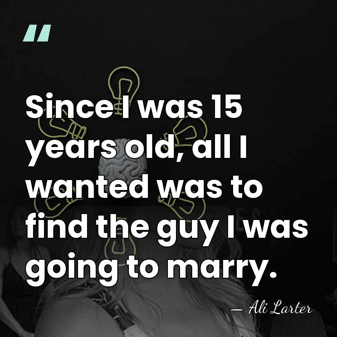 Since I was 15 years old, all I wanted was to find&hellip; - Ali Larter