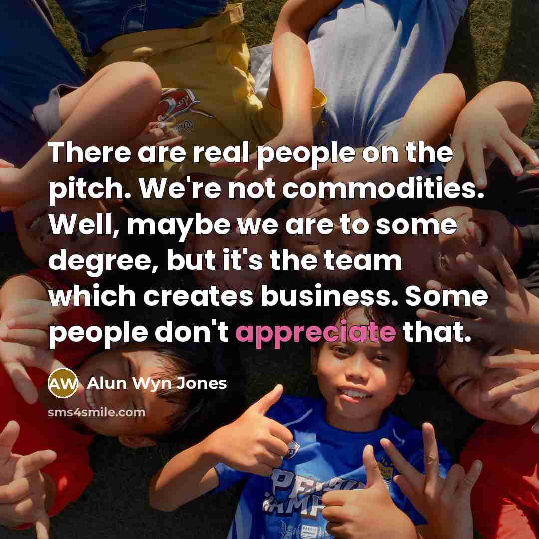 “There are real people on the pitch. We're not commodities.…” quote by Alun Wyn Jones