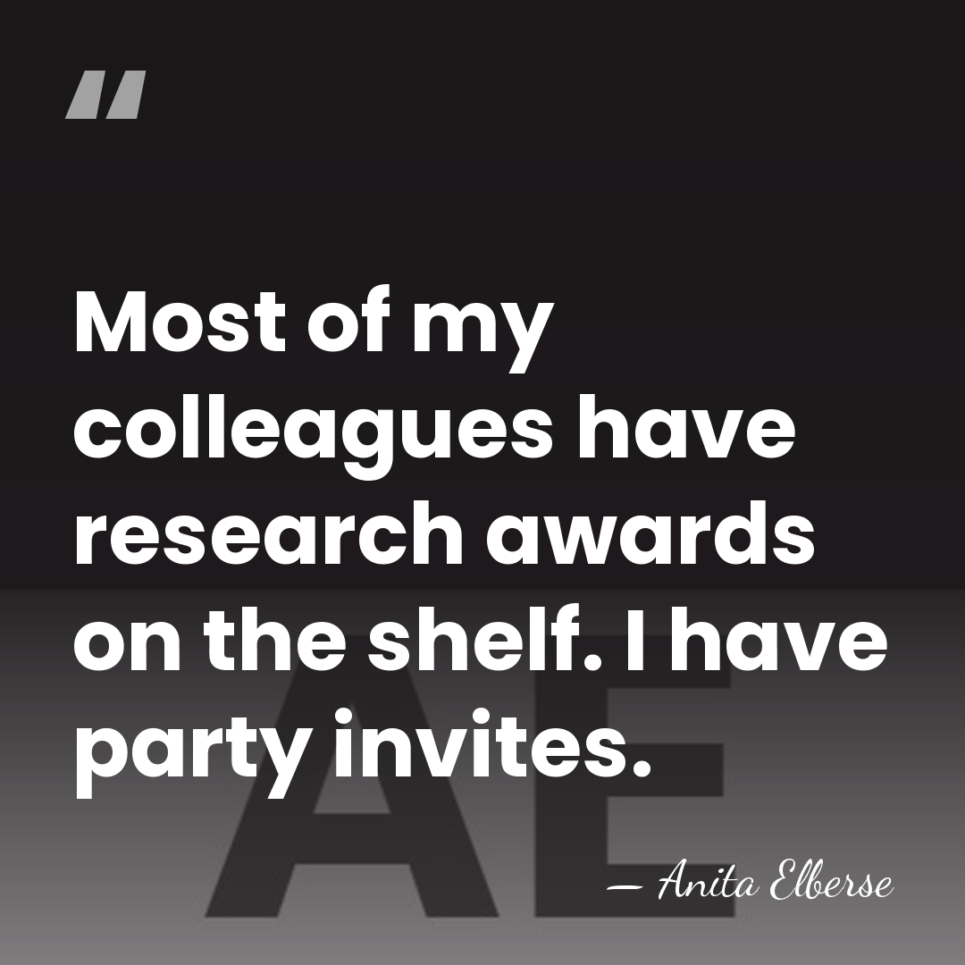 Most of my colleagues have research awards on the shelf. I have&hellip; - Anita Elberse