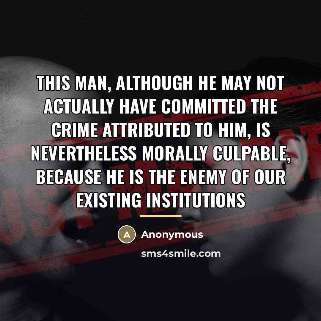 “This man, although he may not actually have committed the…” quote by Anonymous