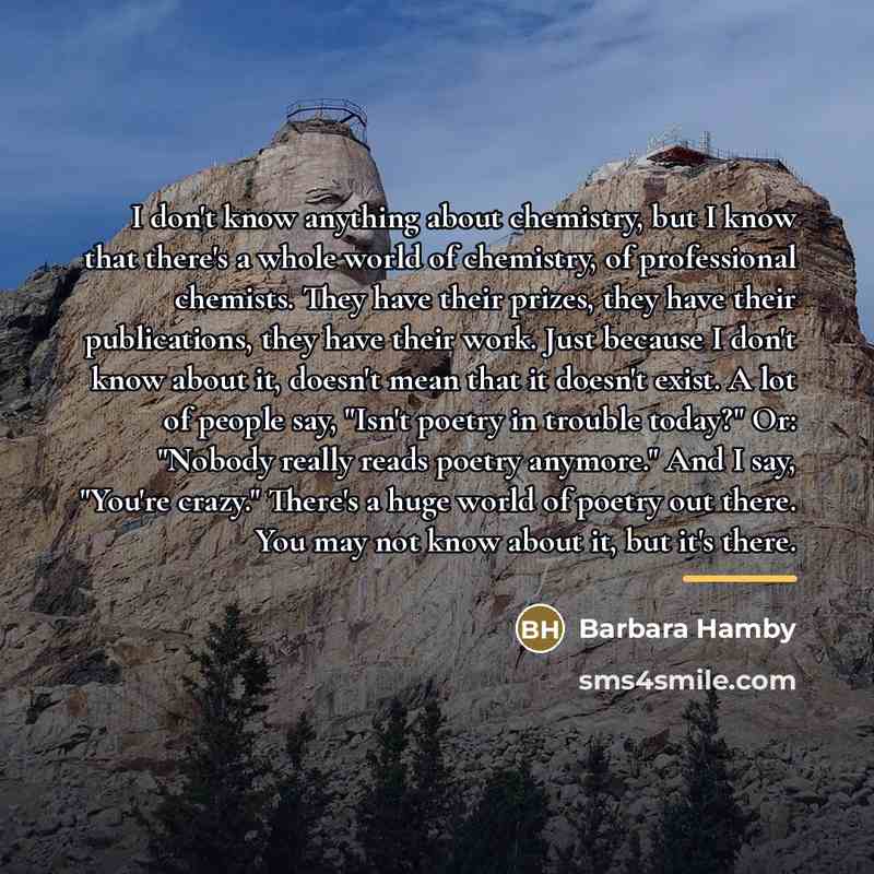 “I don't know anything about chemistry, but I know that…” quote by Barbara Hamby