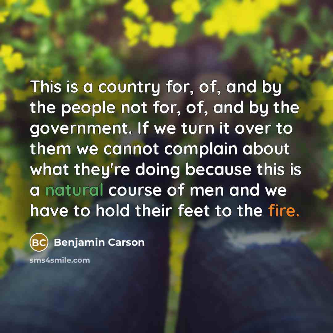“This is a country for, of, and by the people…” quote by Benjamin Carson