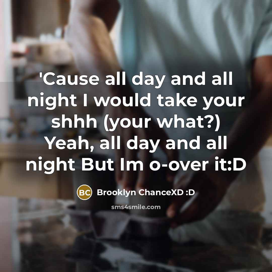 “'Cause all day and all night I would take your…” quote by Brooklyn ChanceXD :D