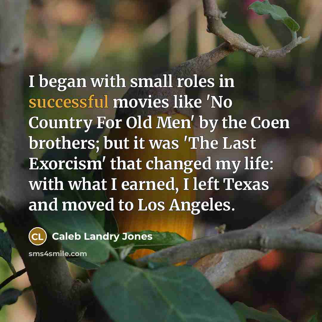 “I began with small roles in successful movies like 'No…” quote by Caleb Landry Jones