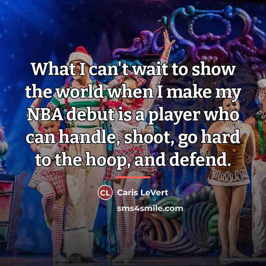 “What I can't wait to show the world when I…” quote by Caris LeVert