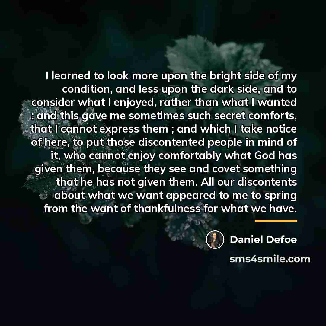 “I learned to look more upon the bright side of…” quote by Daniel Defoe
