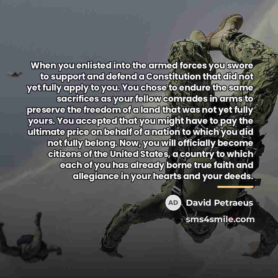 “When you enlisted into the armed forces you swore to…” quote by David Petraeus