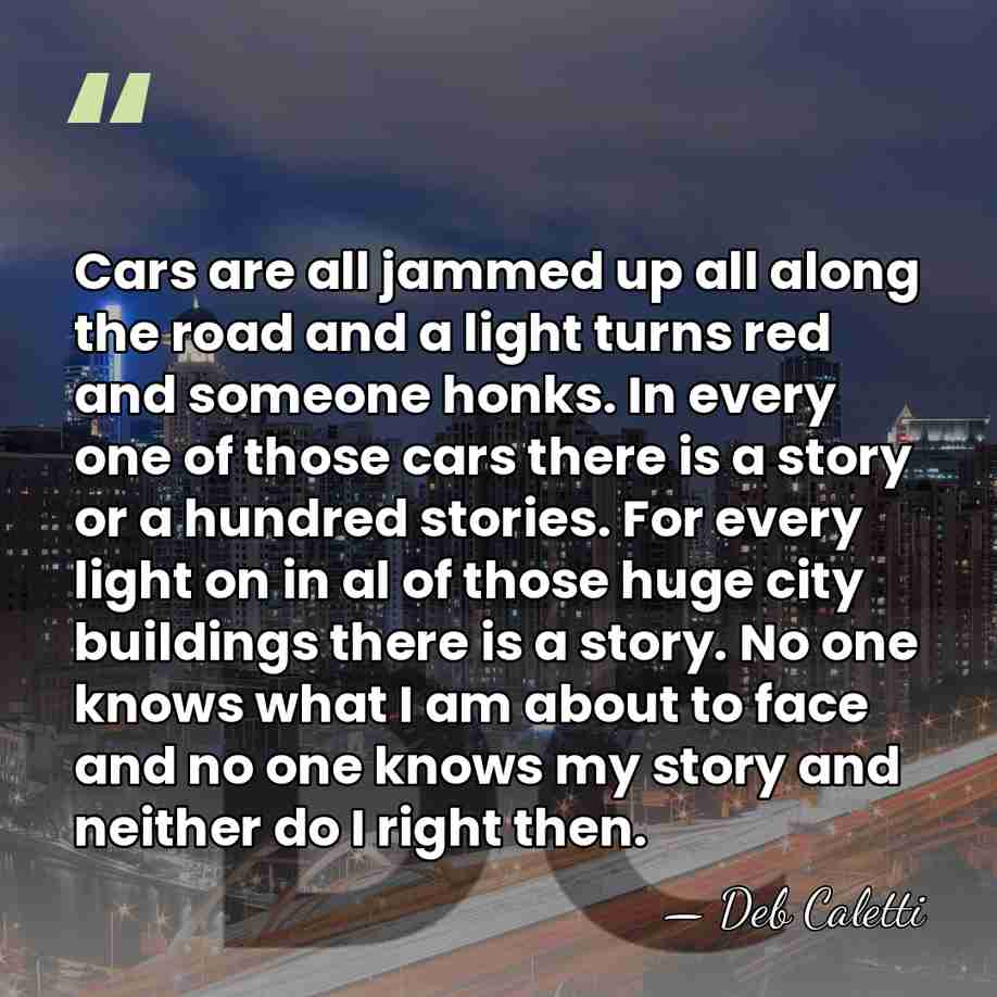 Cars are all jammed up all along the road and a light&hellip; - Deb Caletti