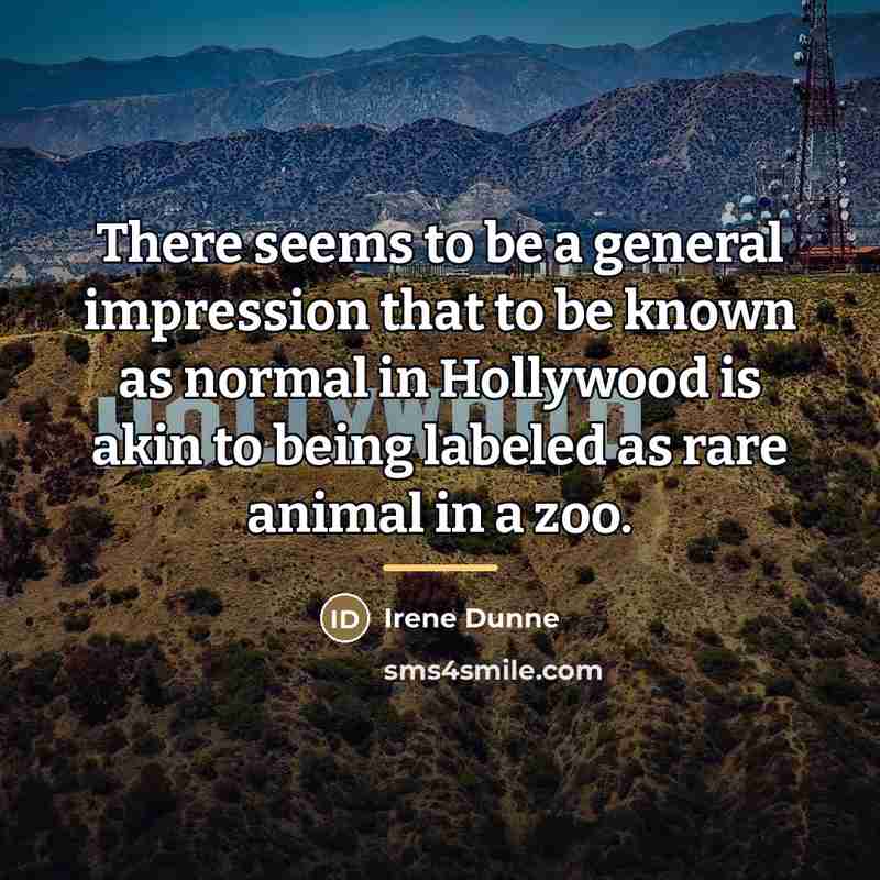 “There seems to be a general impression that to be…” quote by Irene Dunne