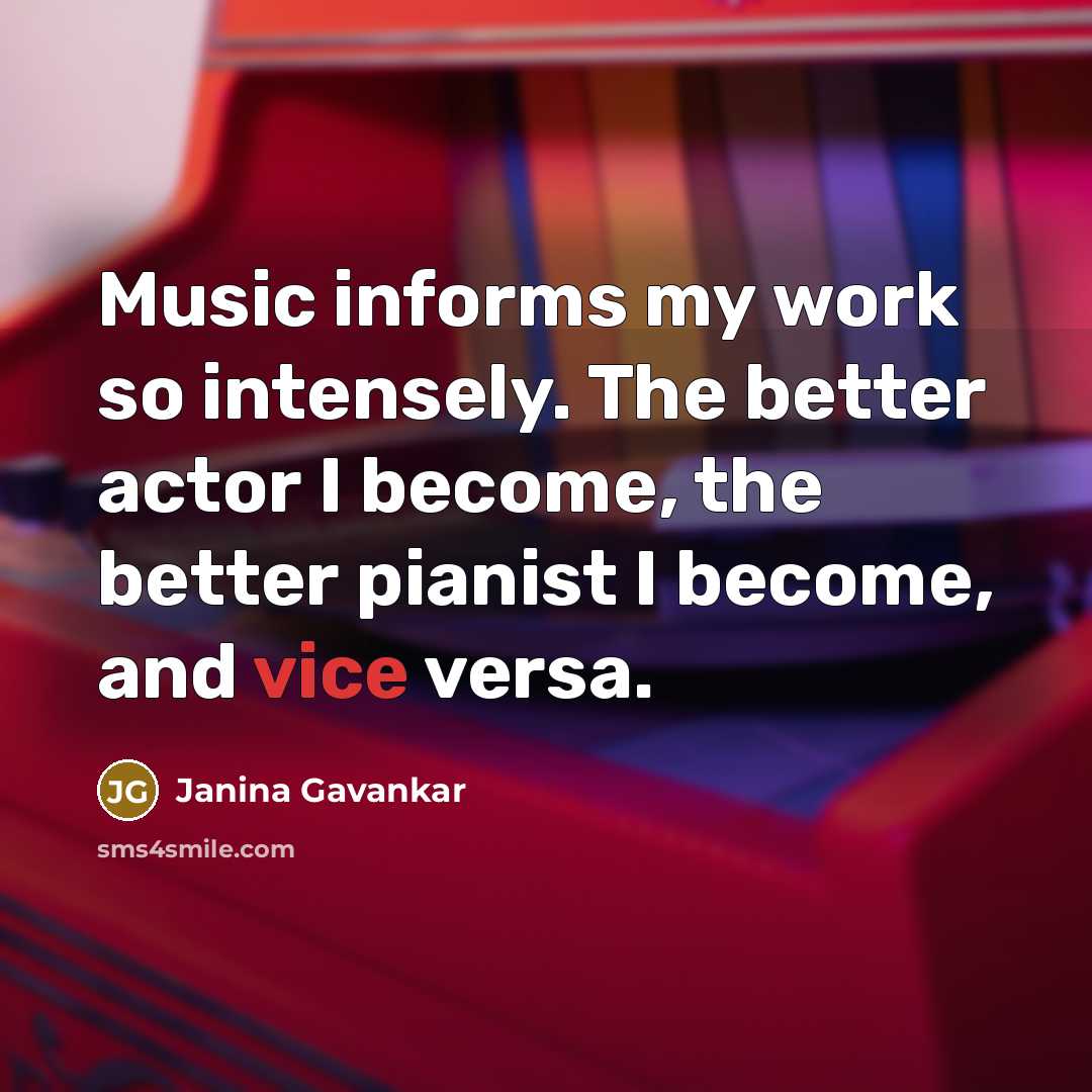 “Music informs my work so intensely. The better actor I…” quote by Janina Gavankar