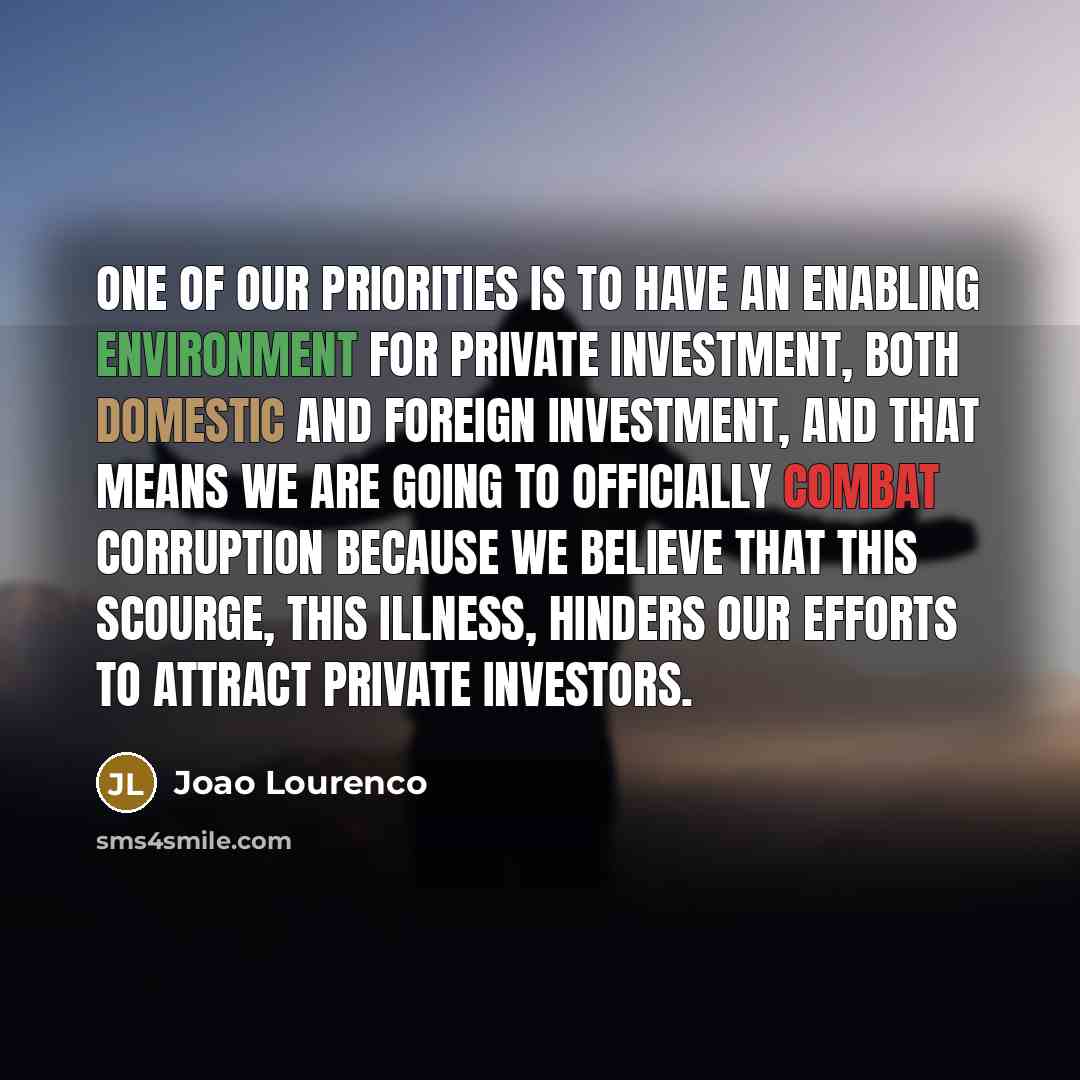 “One of our priorities is to have an enabling environment…” quote by Joao Lourenco