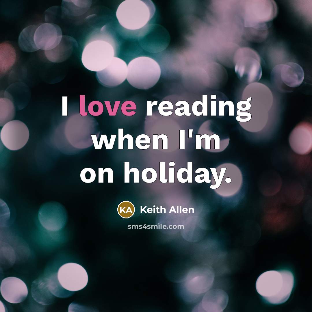 “I love reading when I'm on holiday.…” quote by Keith Allen