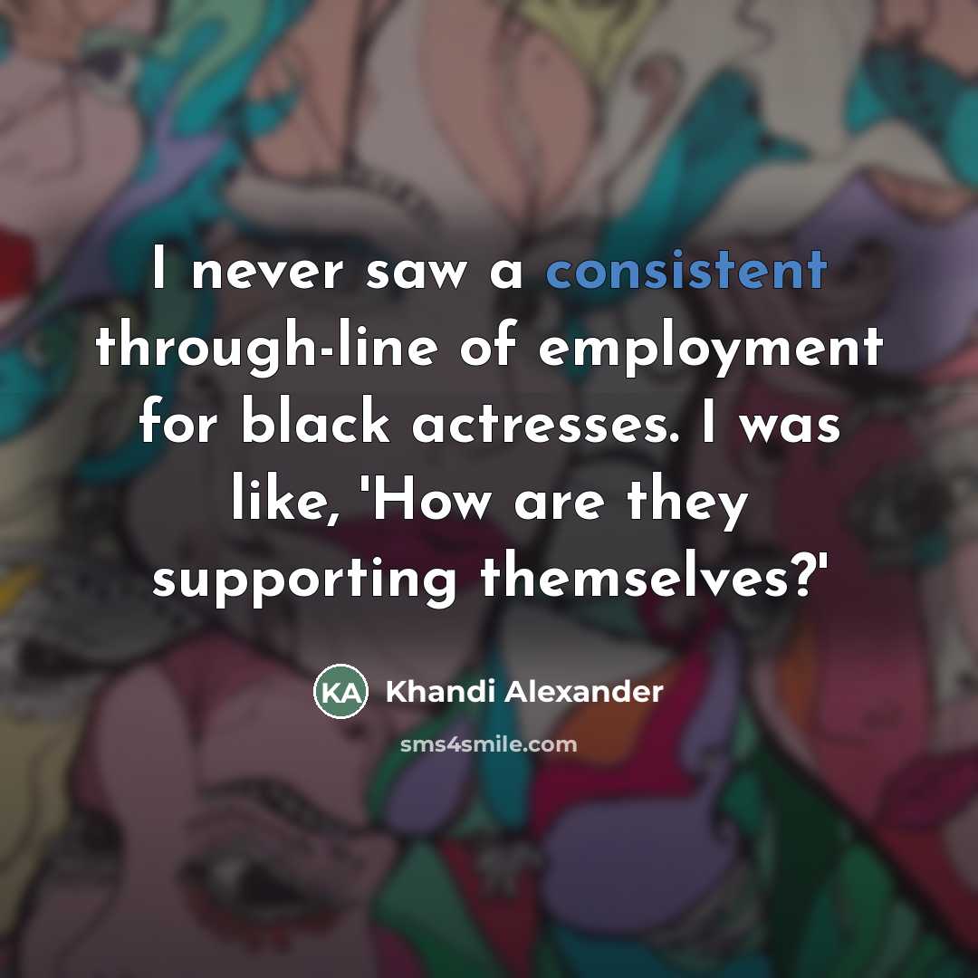“I never saw a consistent through-line of employment for black…” quote by Khandi Alexander
