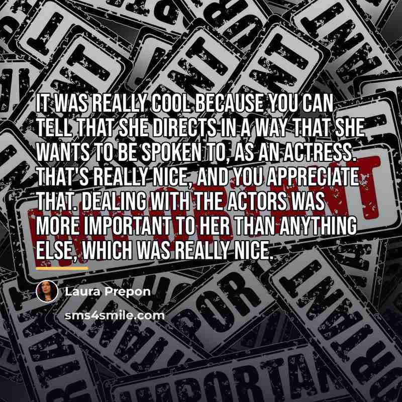 “It was really cool because you can tell that she…” quote by Laura Prepon