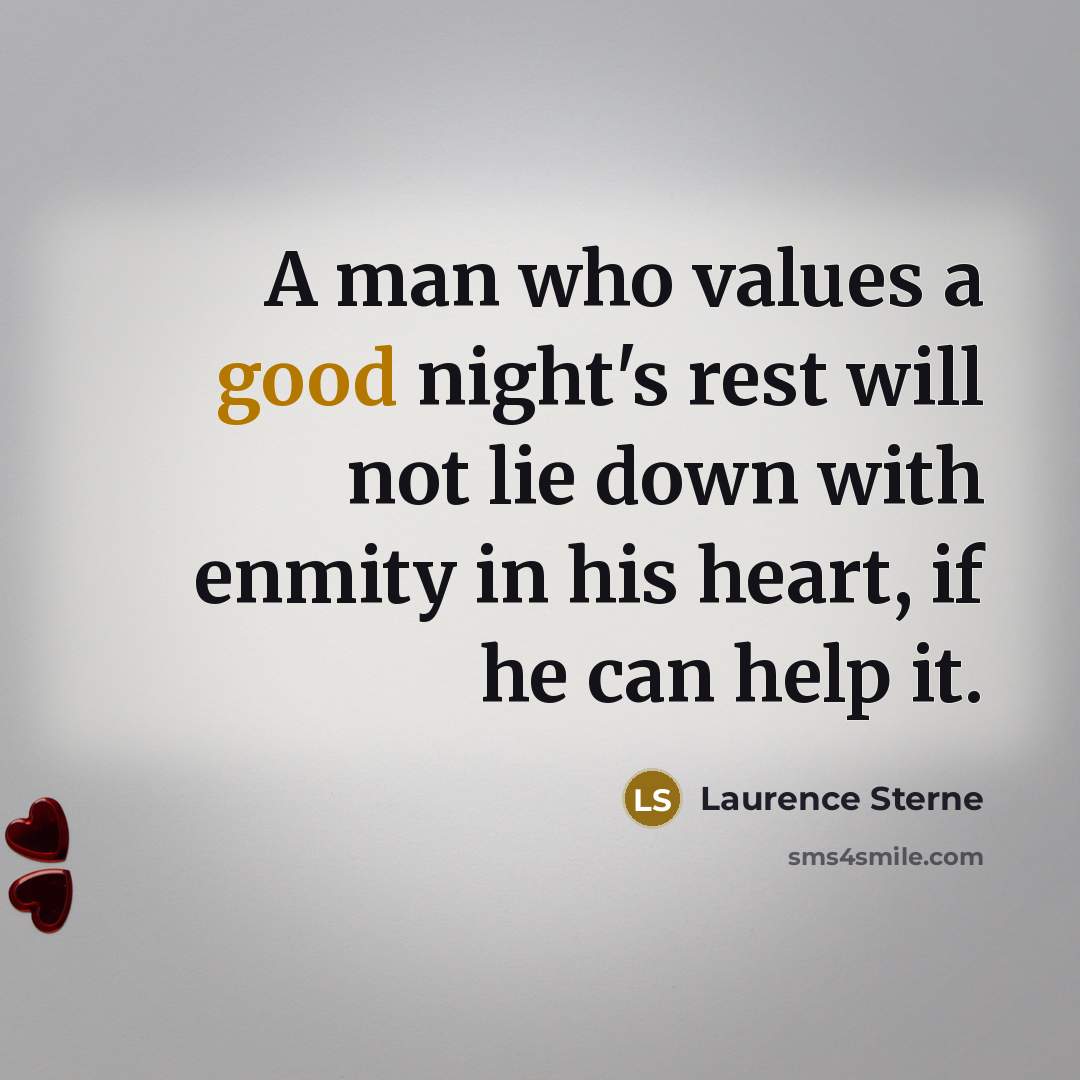 “A man who values a good night's rest will not…” quote by Laurence Sterne
