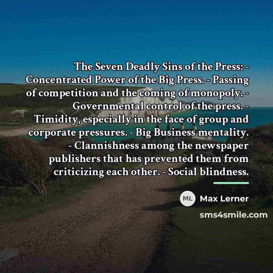 “The Seven Deadly Sins of the Press: - Concentrated Power…” quote by Max Lerner