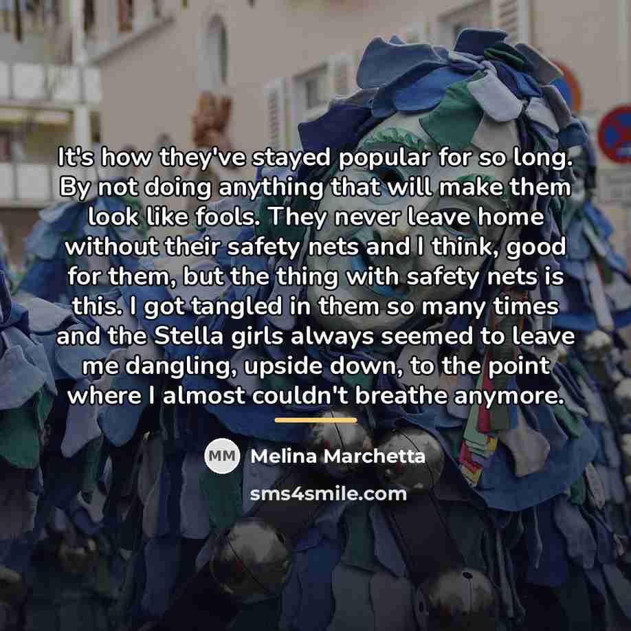 “It's how they've stayed popular for so long. By not…” quote by Melina Marchetta
