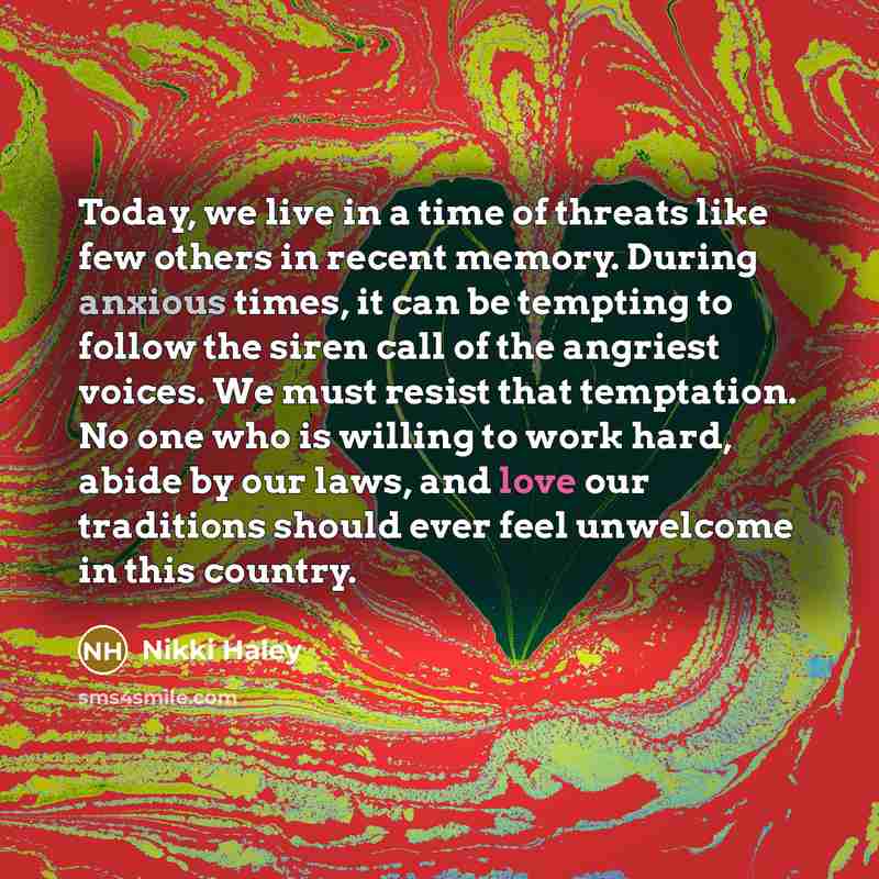 “Today, we live in a time of threats like few…” quote by Nikki Haley