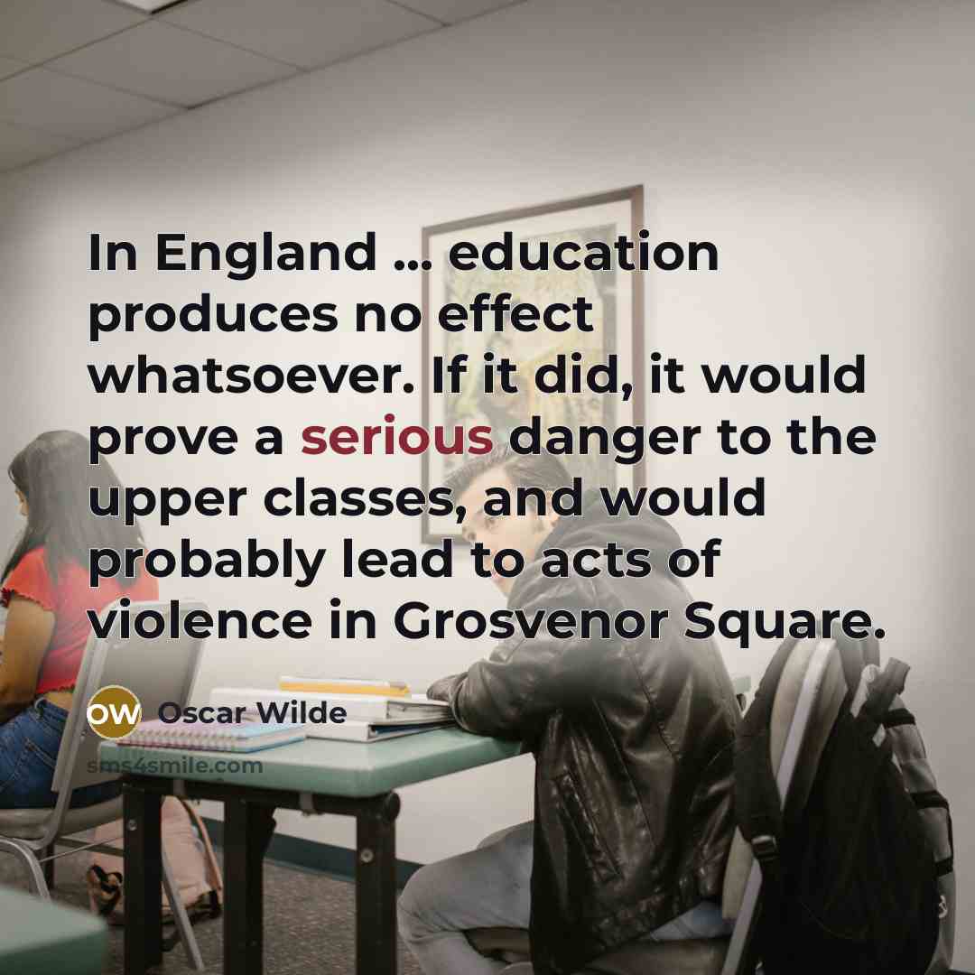 “In England ... education produces no effect whatsoever. If it…” quote by Oscar Wilde