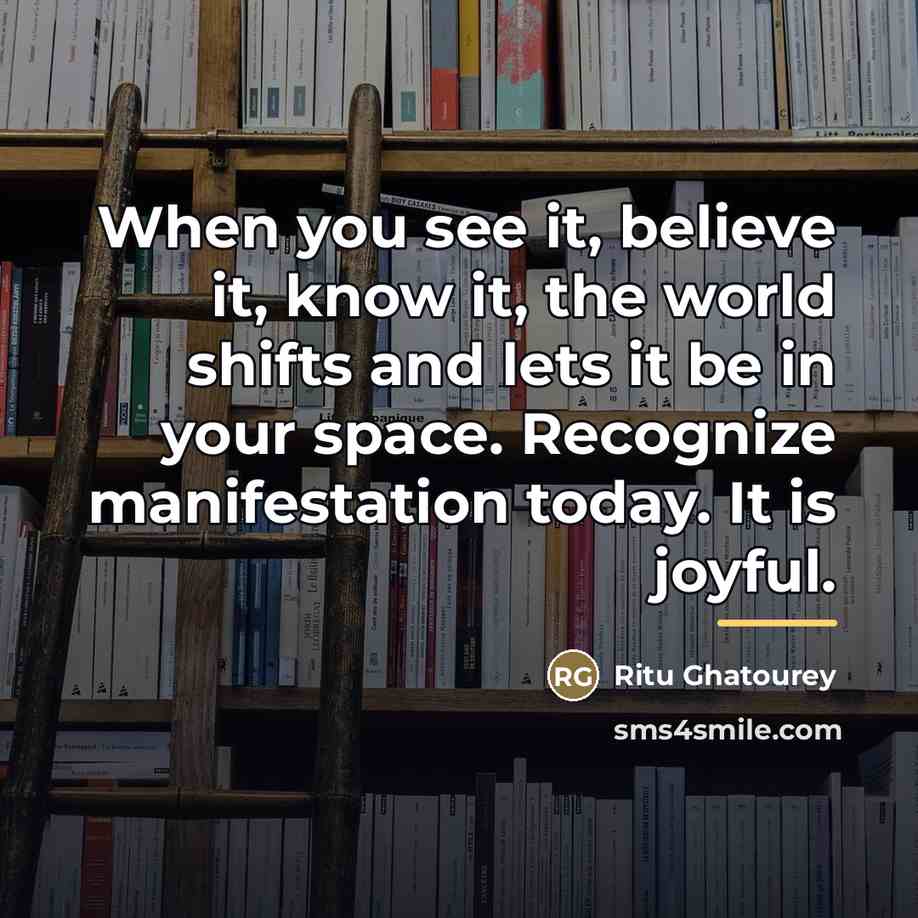 “When you see it, believe it, know it, the world…” quote by Ritu Ghatourey