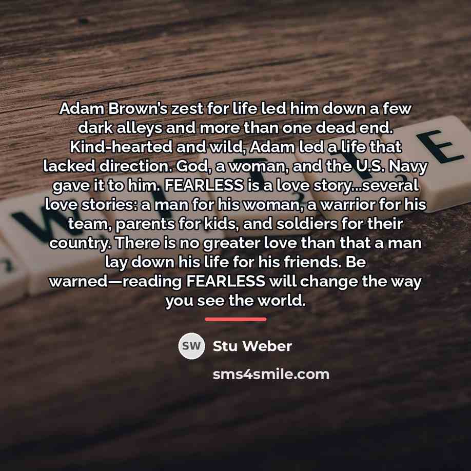 “Adam Brown’s zest for life led him down a few…” quote by Stu Weber