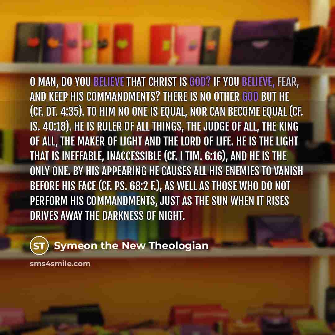 “O man, do you believe that Christ is God? If…” quote by Symeon the New Theologian