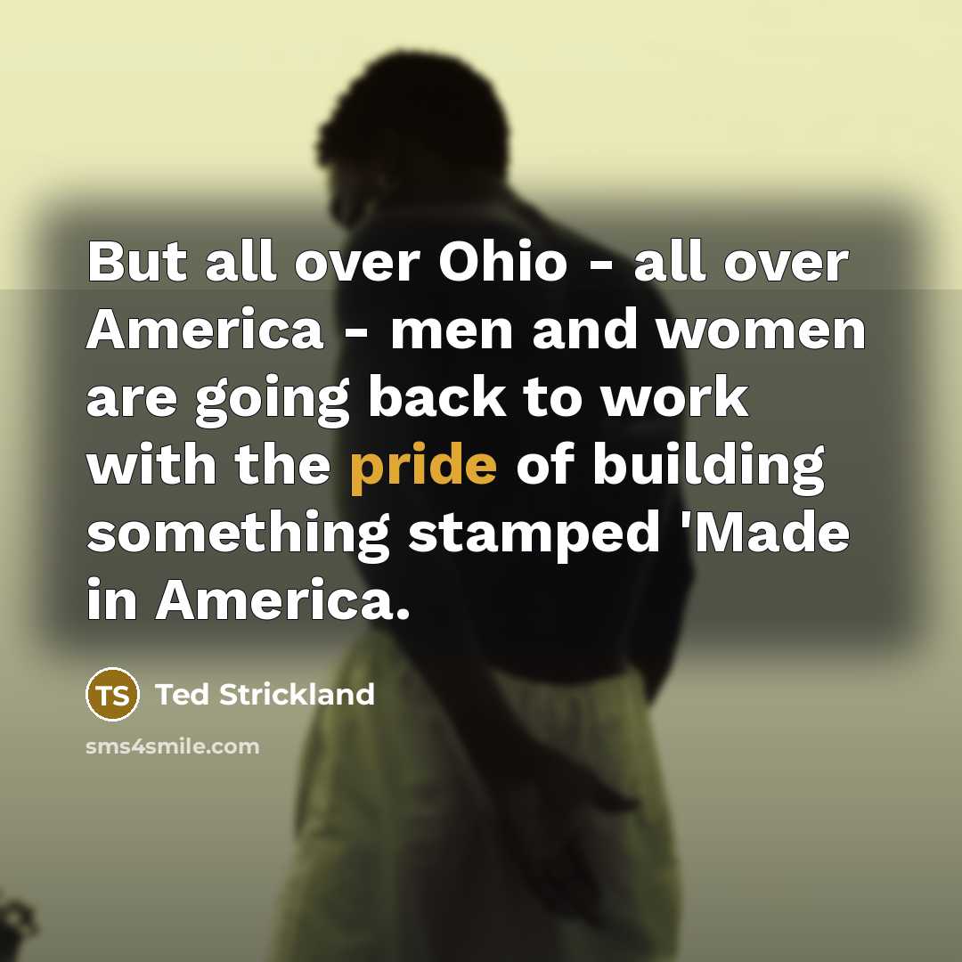 “But all over Ohio - all over America - men…” quote by Ted Strickland