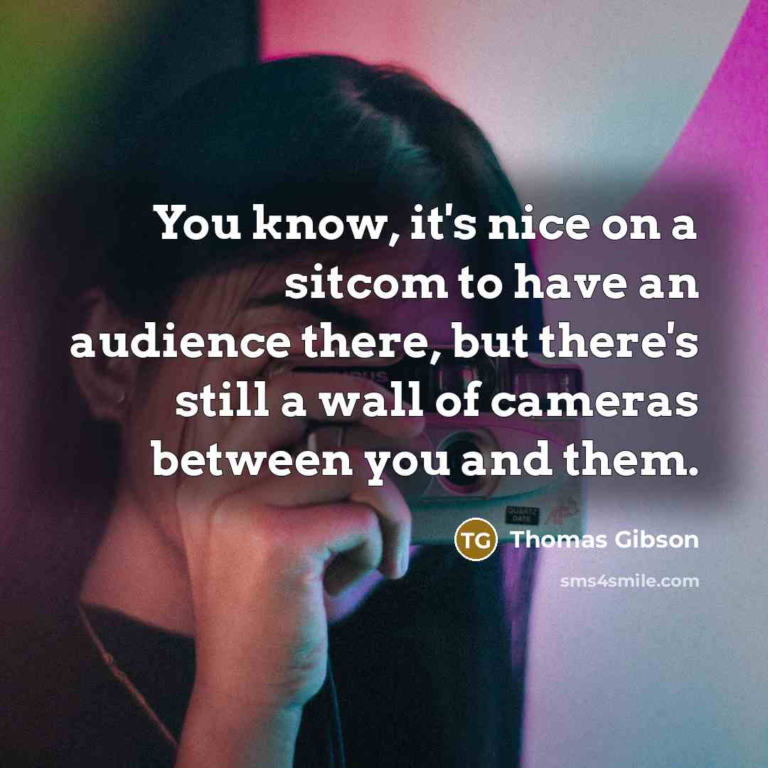 “You know, it's nice on a sitcom to have an…” quote by Thomas Gibson
