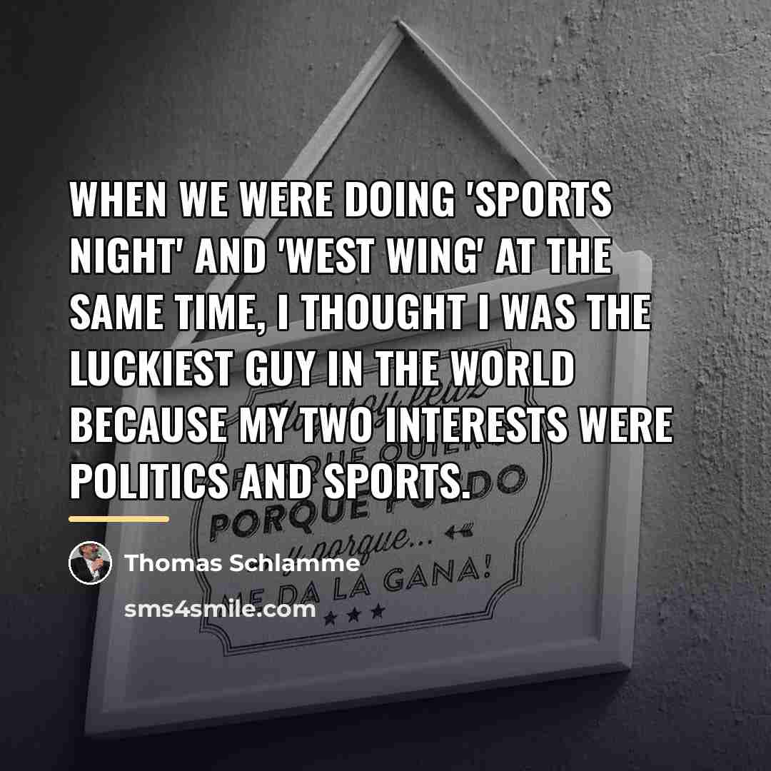 “When we were doing 'Sports Night' and 'West Wing' at…” quote by Thomas Schlamme