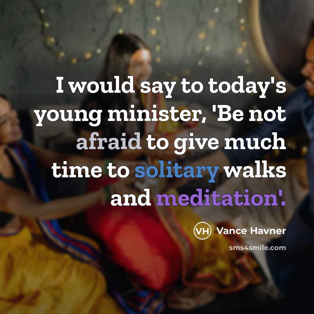 “I would say to today's young minister, 'Be not afraid…” quote by Vance Havner